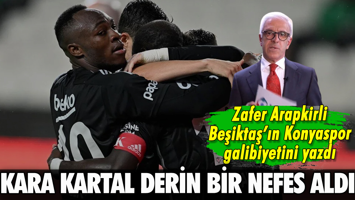 Kara Kartal derin bir nefes aldı