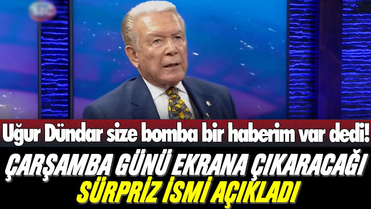 Uğur Dündar size bomba bir haberim var dedi! Çarşamba günü ekrana çıkaracağı sürpriz ismi açıkladı