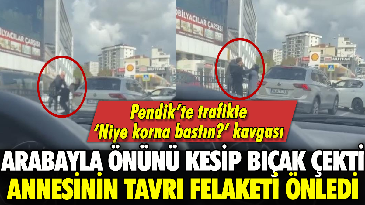 Pendik'te korna kavgası: Bıçak çekip darbetti