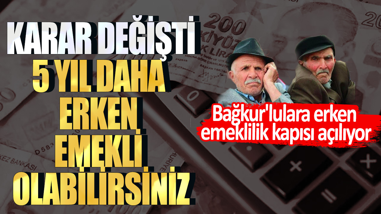 Bağkur'lulara erken emeklilik kapısı açılıyor: Karar değişti, 5 yıl daha erken emekli olabilirsiniz...