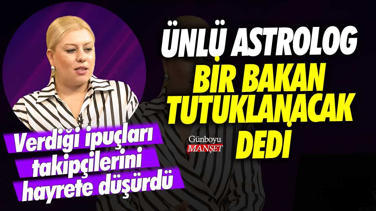 Ünlü Astrolog Ayça Bayrak Aydın bir bakan tutuklanacak dedi! Verdiği ipuçları takipçilerini hayrete düşürdü