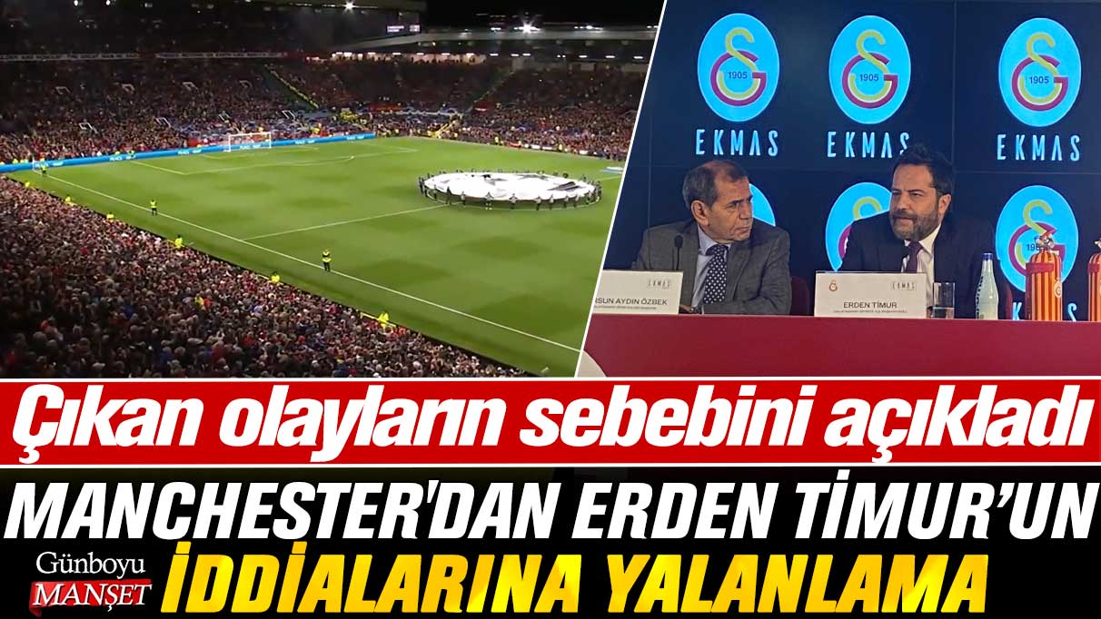 Manchester'dan Erden Timur iddialarına yalanlama: Maçtan önce ve sonra çıkan olayların sebebini açıkladı