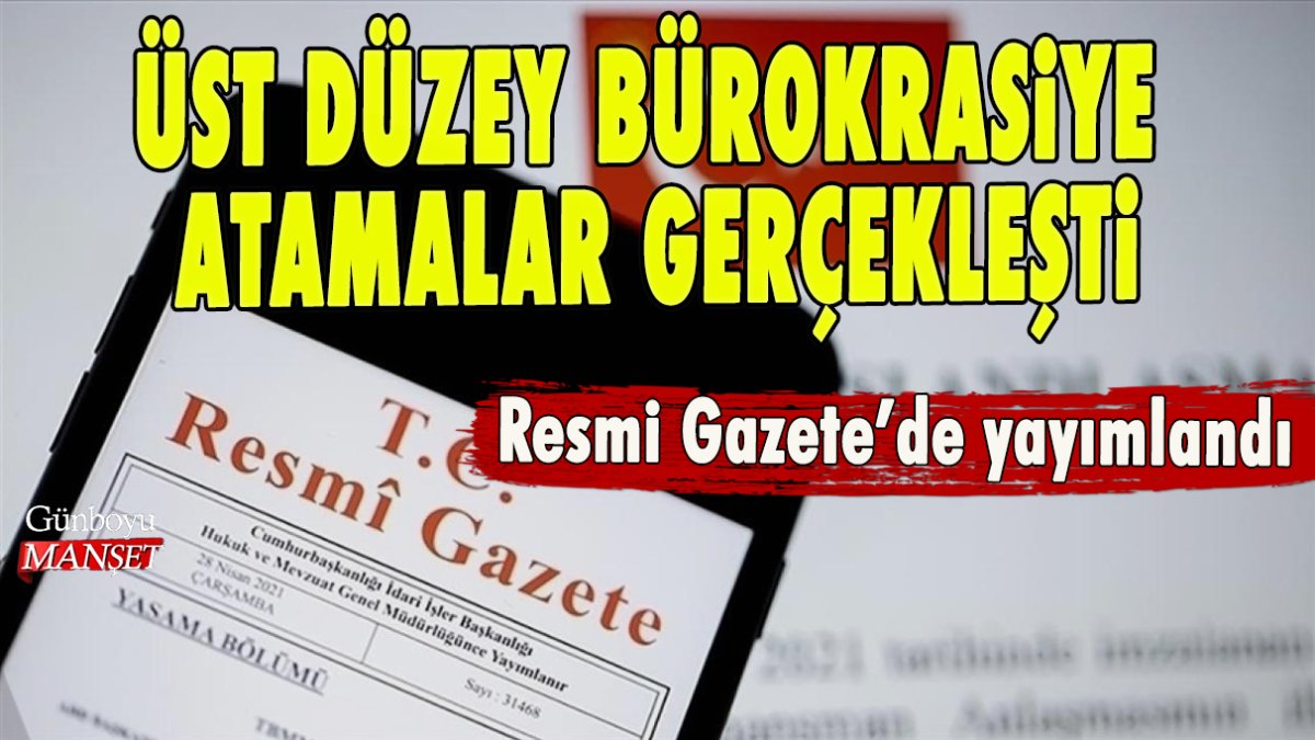 Resmi Gazete’de yeni atama kararları yayımlandı