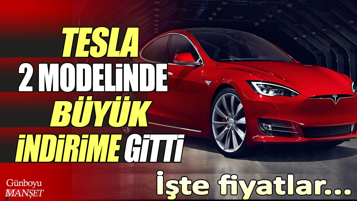 Tesla iki modelinde büyük indirime gitti! İşte fiyatlar...