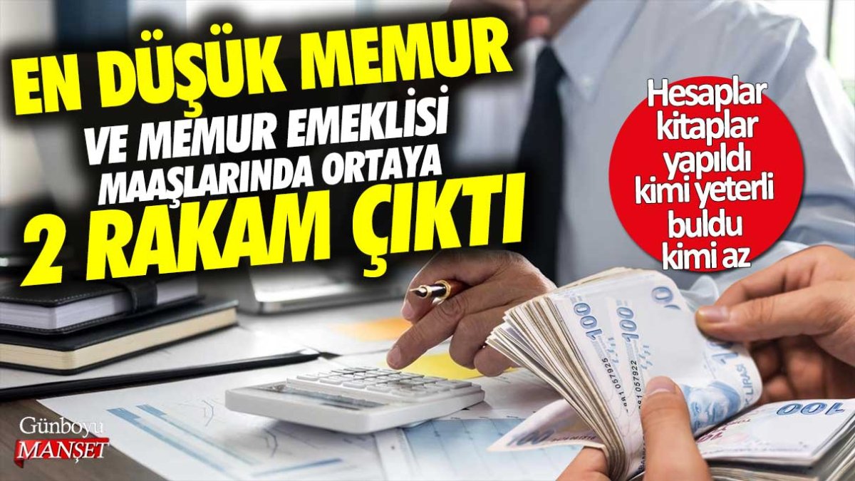 En düşük memur ve memur emeklisi maaşlarında ortaya 2 rakam çıktı! Hesaplar kitaplar yapıldı, kimi yeterli buldu kimi yetersiz