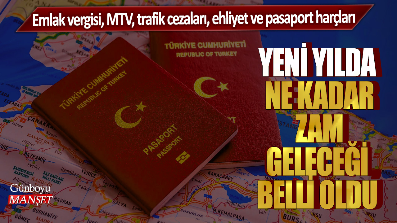 Emlak vergisi, MTV, trafik cezaları, ehliyet ve pasaport harçları... Yeni yılda ne kadar zam geleceği belli oldu