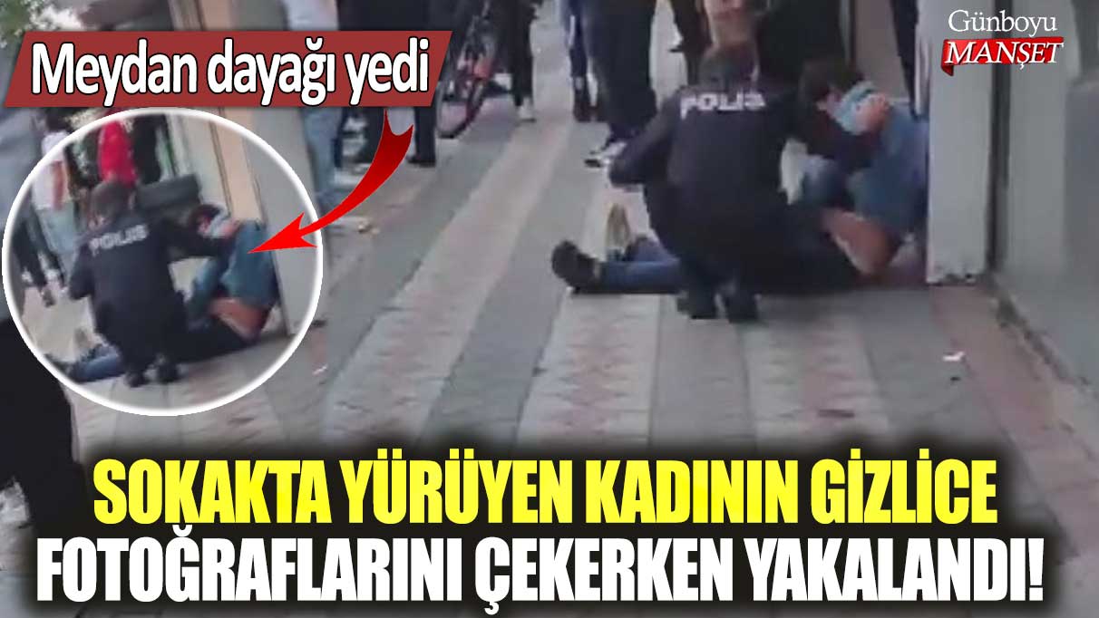 Sokakta yürüyen kadının gizlice fotoğraflarını çekerken yakalandı!  Meydan dayağı yedi