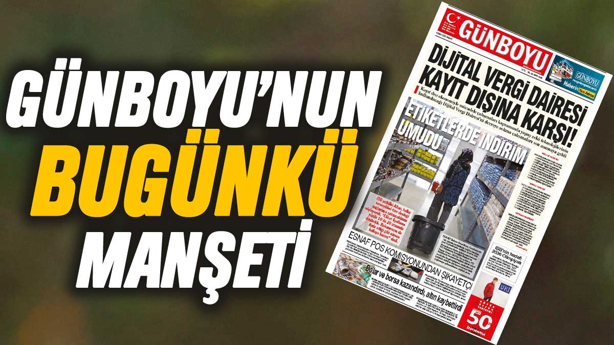 Günboyu Gazetesi'nin bugünkü manşeti