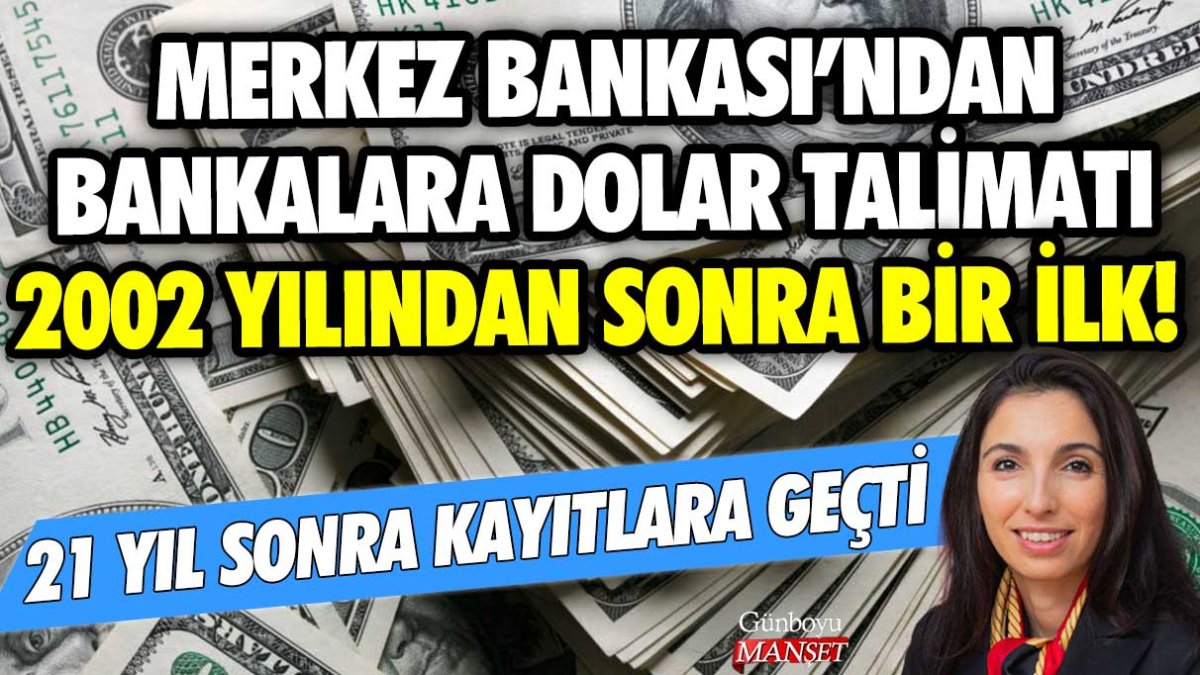 Merkez Bankası'ndan bankalara dolar talimatı:2002 yılından beri bir ilk yaşandı!