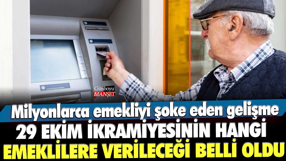 29 Ekim ikramiyesinin hangi emeklilere verileceği belli oldu! Milyonlarca emekliyi şoke eden gelişme