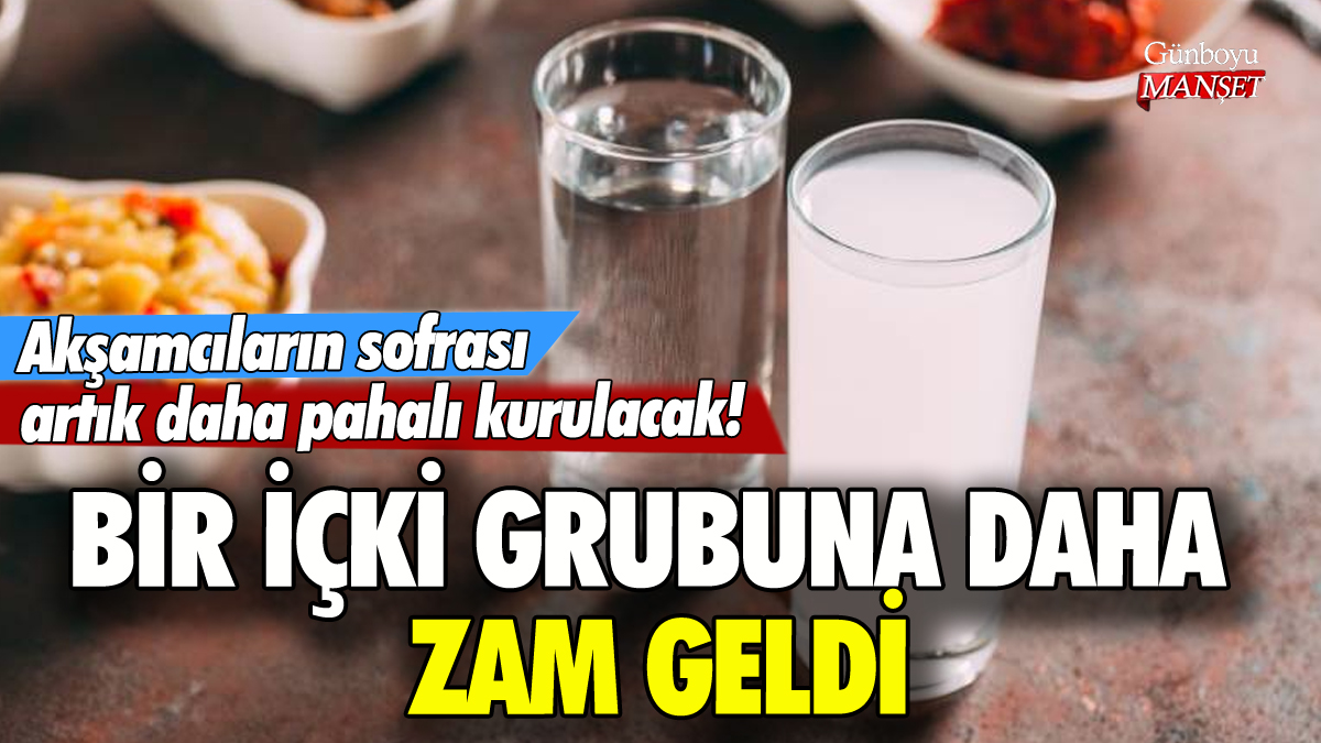 Bir içki grubuna daha zam geldi: İşte yeni fiyat listesi