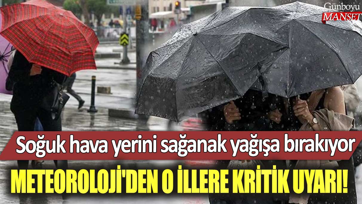 Meteoroloji'den o illere kritik uyarı! Soğuk hava yerini sağanak yağışa bırakıyor