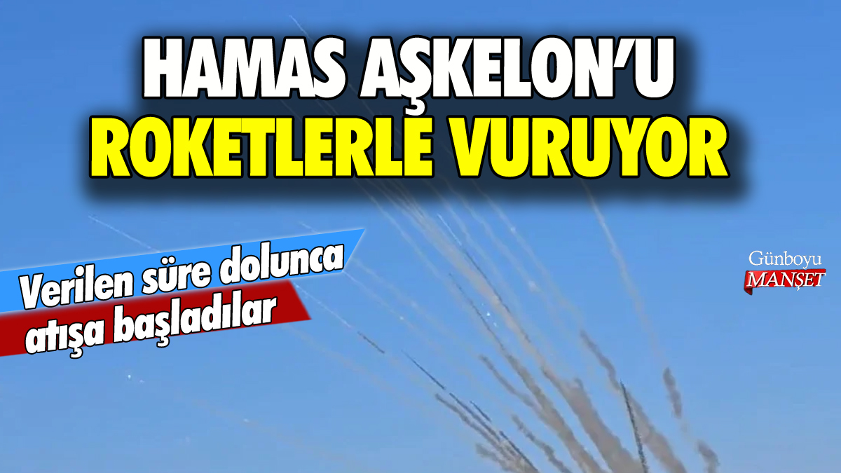 Hamas'ın verdiği süre doldu: Aşkelon'a roketler ateşlendi