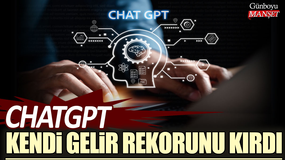 ChatGPT, kendi gelir rekorunu kırdı