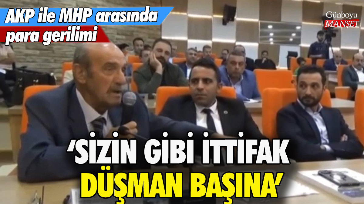 AKP ile MHP arasında ipler gerildi: 'Sizin gibi ittifak düşman başına'