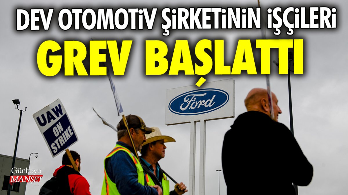 Dev otomotiv şirketinin işçileri grev başlattı