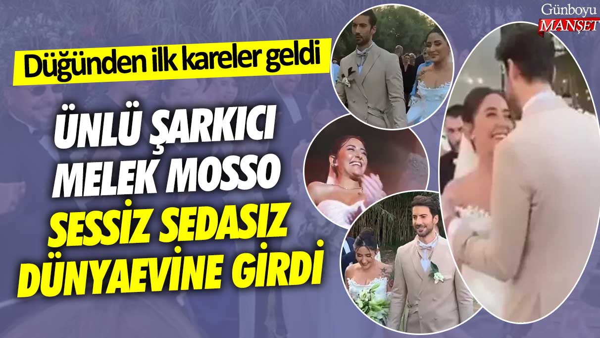 Düğünden ilk kareler geldi... Ünlü Şarkıcı Melek Mosso sessiz sedasız dünyaevine girdi