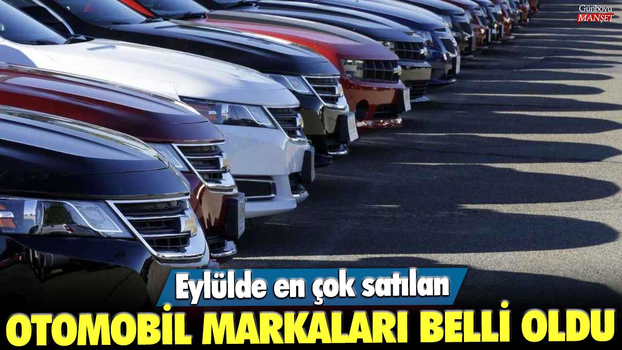 Eylülde en çok satılan otomobil markaları belli oldu