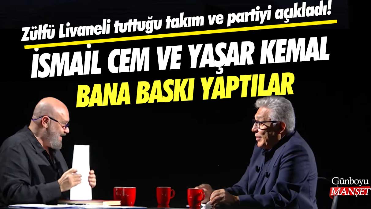 Zülfü Livaneli tuttuğu takım ve partiyi açıkladı! İsmail Cem ve Yaşar Kemal bana baskı yaptılar