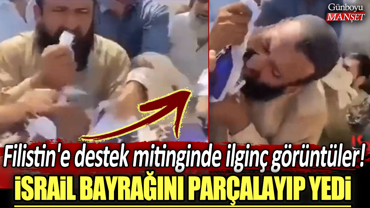 Filistin'e destek mitinginde ilginç görüntüler! İsrail bayrağını parçalayıp yedi