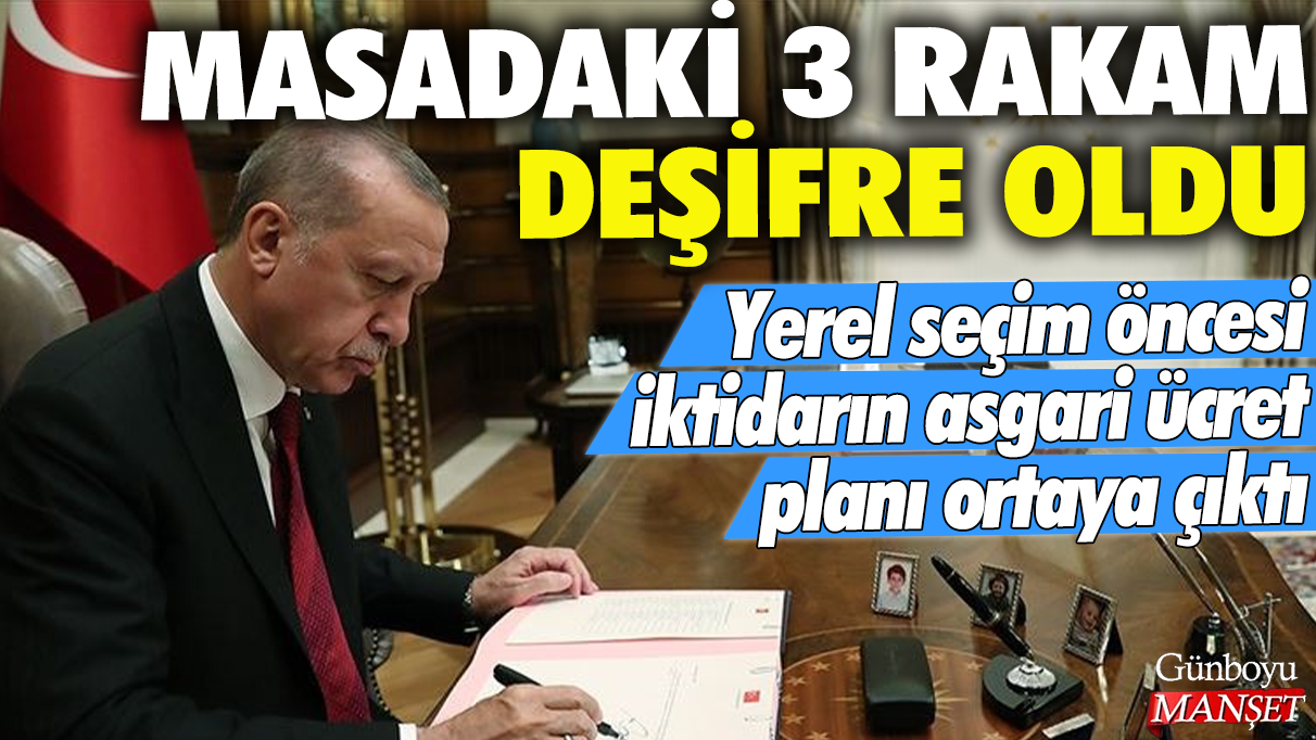 Yerel seçim öncesi iktidarın asgari ücret planı ortaya çıktı: Masadaki 3 rakam deşifre oldu