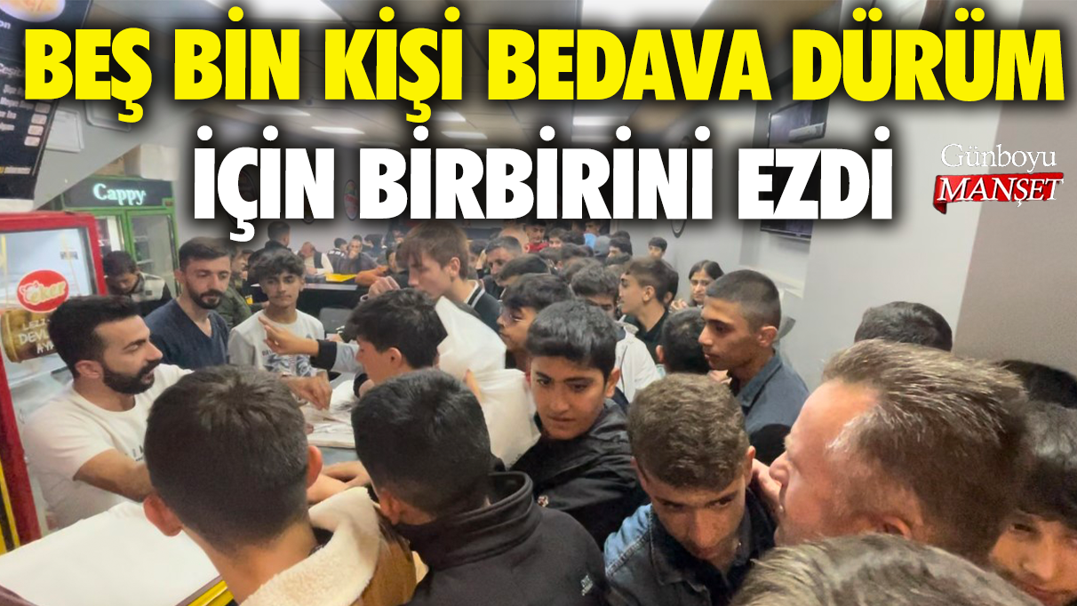 Hakkari'de beş bin kişi bedava dürüm için birbirini ezdi