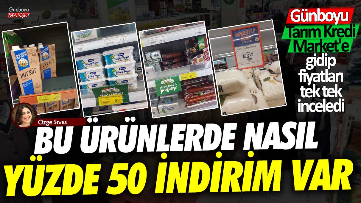 Günboyu Tarım Kredi Markete gidip fiyatları tek tek inceledi: Bu ürünlerde nasıl yüzde 50 indirim var