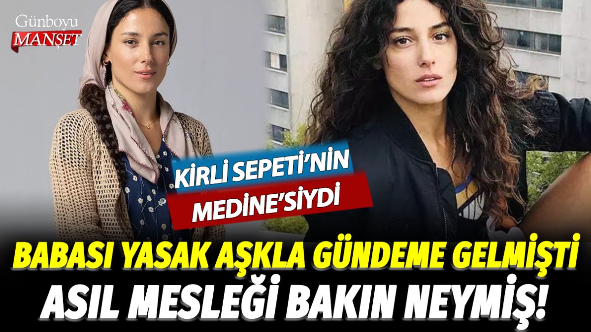 Babası yasak aşk skandalıyla gündeme gelmişti! Kirli Sepeti dizisinin Medine'si Cansu Tosun'un asıl mesleği bakın neymiş