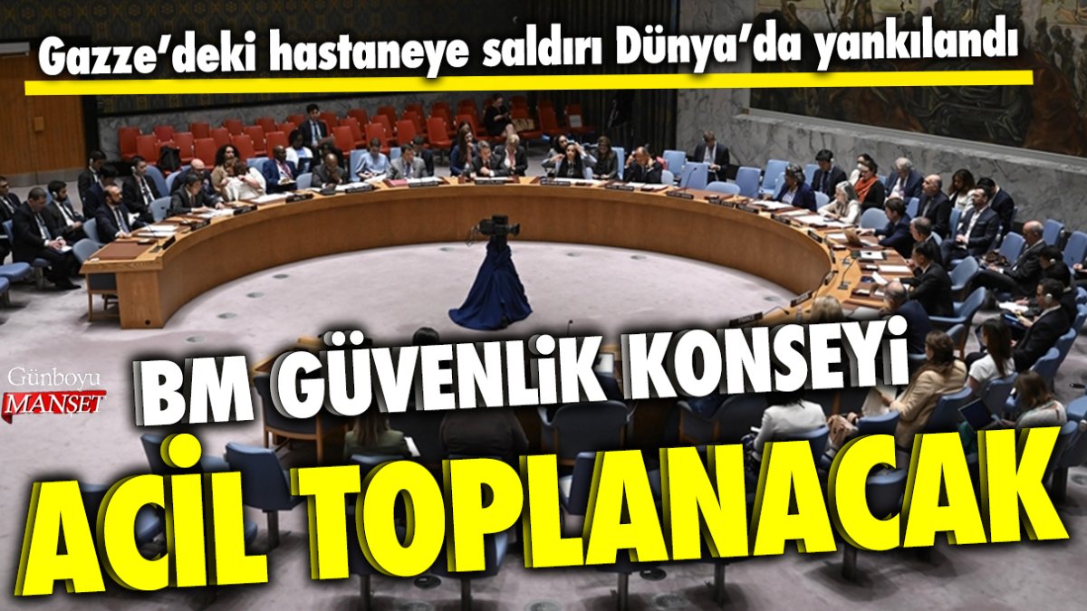 BM Güvenlik Konseyi Gazze'deki hastane saldırısını görüşmek için acil toplanacak