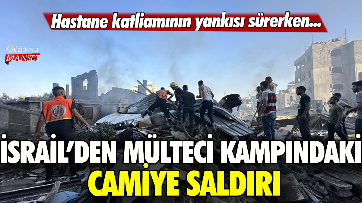 İsrail mülteci kampındaki camiye saldırdı: Ölü ve yaralılar var