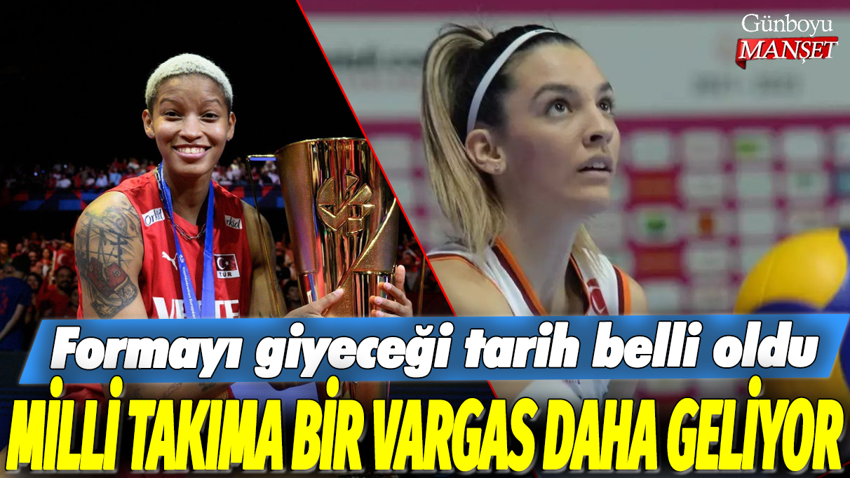 Milli takıma bir Melissa Vargas daha geliyor: Formayı giyeceği tarih belli oldu