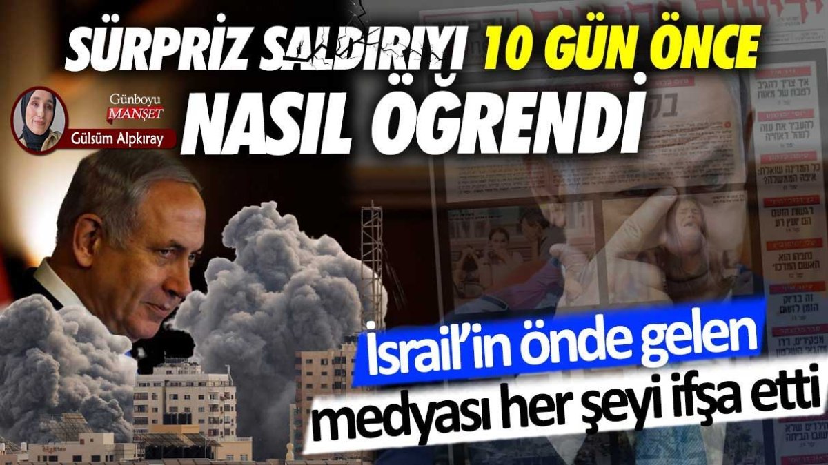 Netanyahu, Hamas'ın sürpriz saldırısını 10 gün önceden nasıl öğrendi? İsrail medyası her şeyi ifşa etti