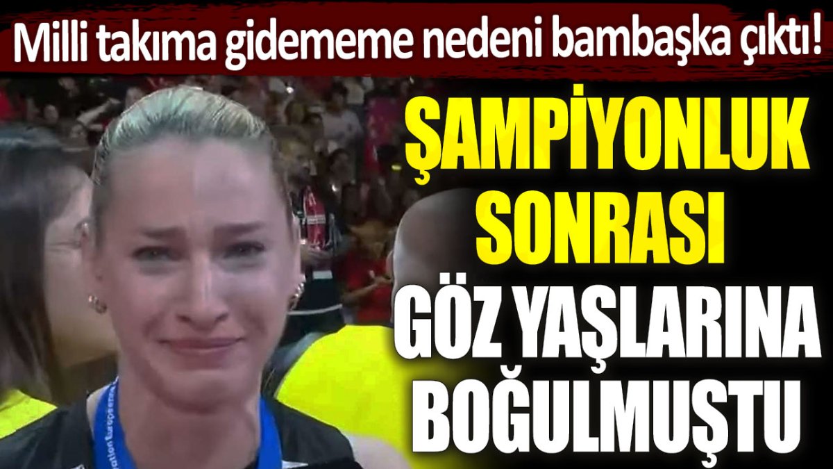 Milli voleybolcu Gizem Örge ağlayarak anlatmıştı... Milli Takım'a gidememe nedeni bambaşka çıktı!