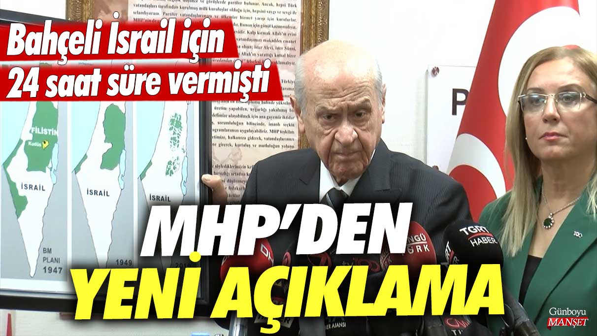 Bahçeli İsrail için 24 saat süre vermişti: MHP’den yeni açıklama