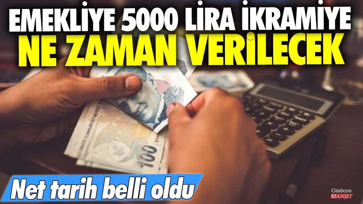 Emekliye 5000 lira ikramiye ne zaman verilecek? Net tarih verildi