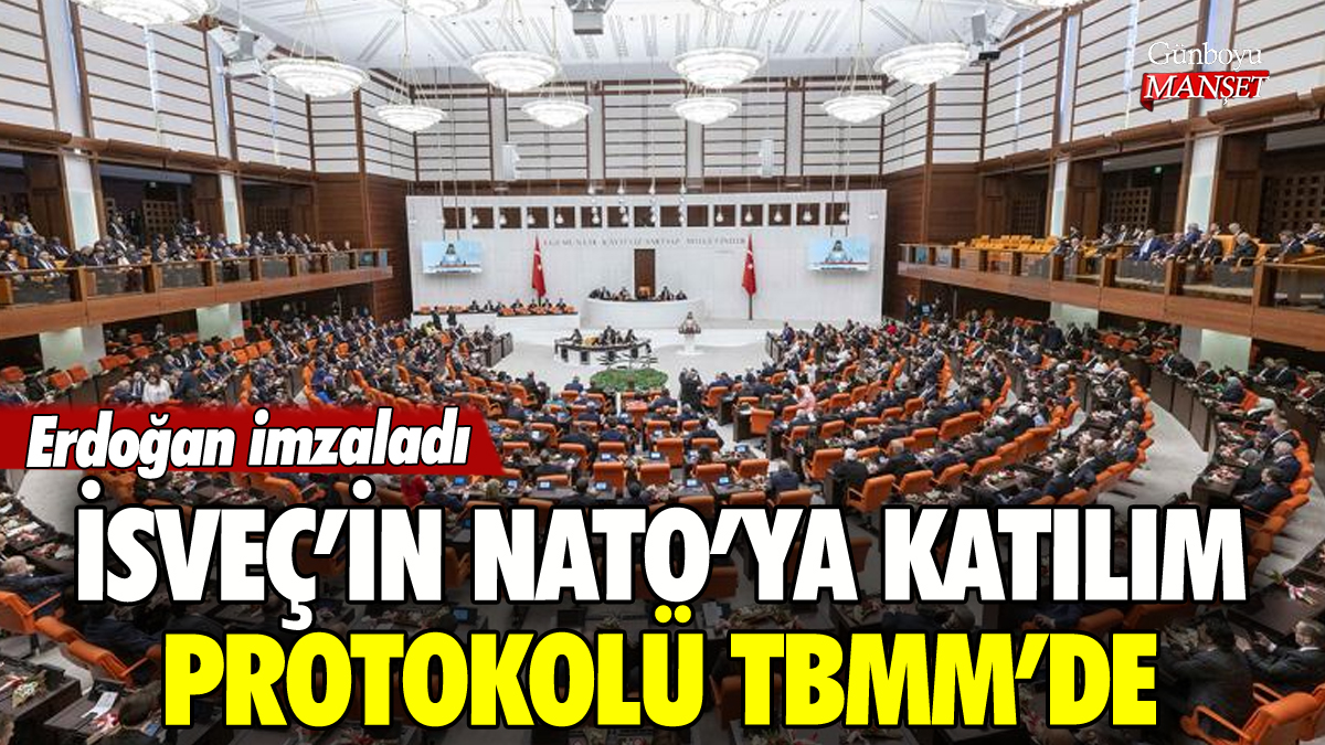 İsveç'in NATO'ya Katılım Protokolü TBMM'de