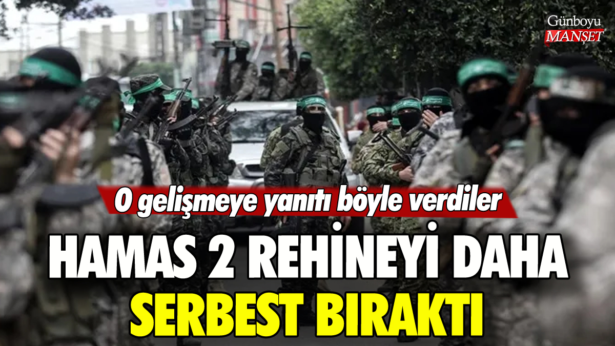 Hamas 2 rehineyi daha serbest bıraktı