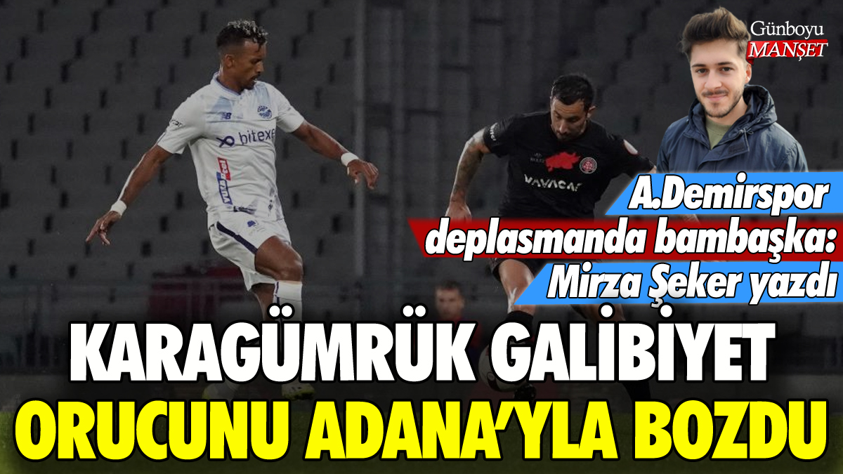 Karagümrük 6 hafta sonra galibiyet orucunu A. Demirspor'la bozdu