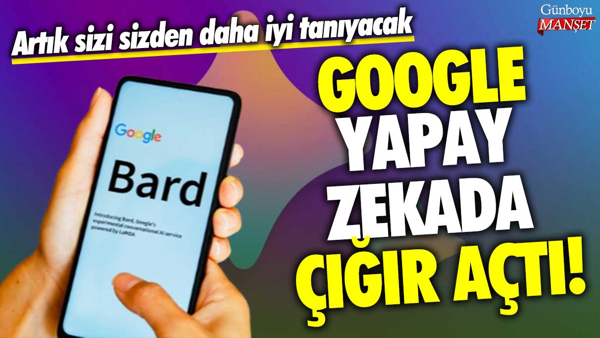 Google yapay zekada çığır açtı! Artık sizi sizden daha iyi tanıyacak