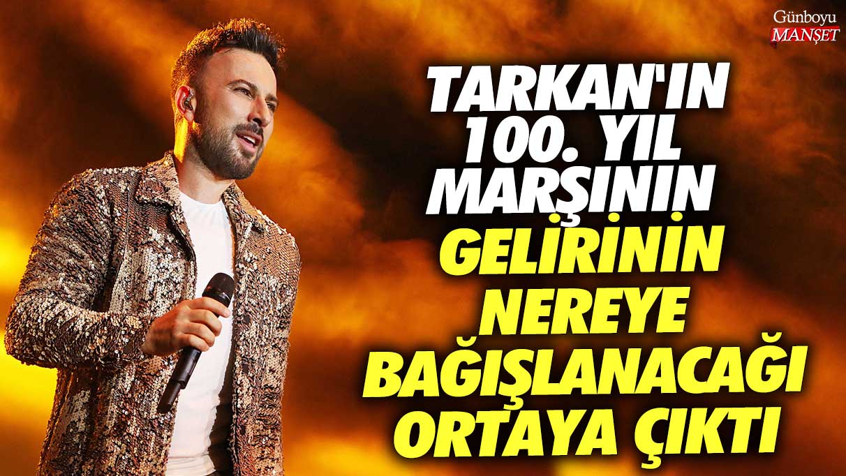 Tarkan'ın 100. yıl marşının gelirinin nereye bağışlanacağı ortaya çıktı