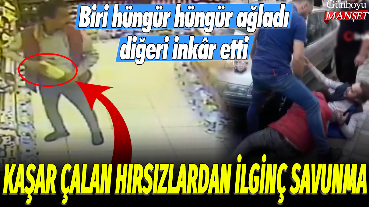 Kaşar çalan hırsızlardan ilginç savunma: Biri hüngür hüngür ağladı diğeri inkâr etti