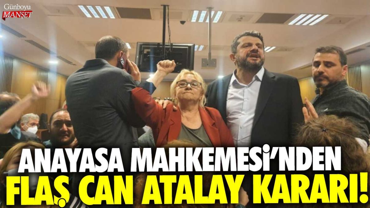 Anayasa Mahkemesi'nden flaş Can Atalay kararı!