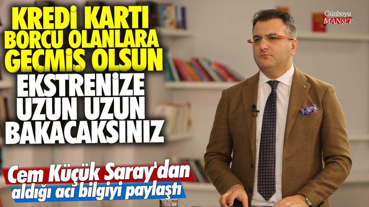 Cem Küçük Saray'dan acı bilgiyi paylaştı! Kredi Kartı borcu olanlara geçmiş olsun...Ekstrenize uzun uzun bakacaksınız