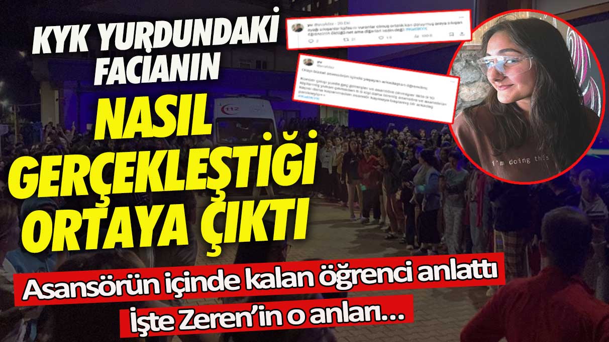 Aydın’daki KYK yurdunda facianın nasıl gerçekleştiği ortaya çıktı! Asansörün içinde kalan öğrenci anlattı! İşte Zeren’in o anları