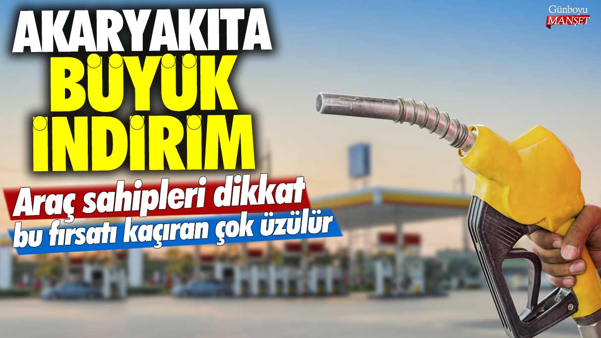 Akaryakıt fiyatlarına büyük indirim! Araç sahipleri dikkat bu fırsatı kaçıran çok üzülür