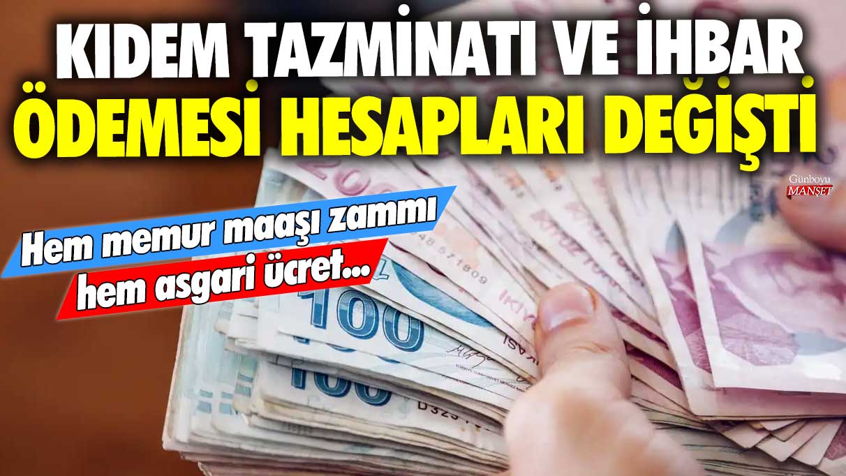 Kıdem tazminatı ve ihbar ödemesi hesapları değişti! Hem memur maaşı zammı hem asgari ücret...