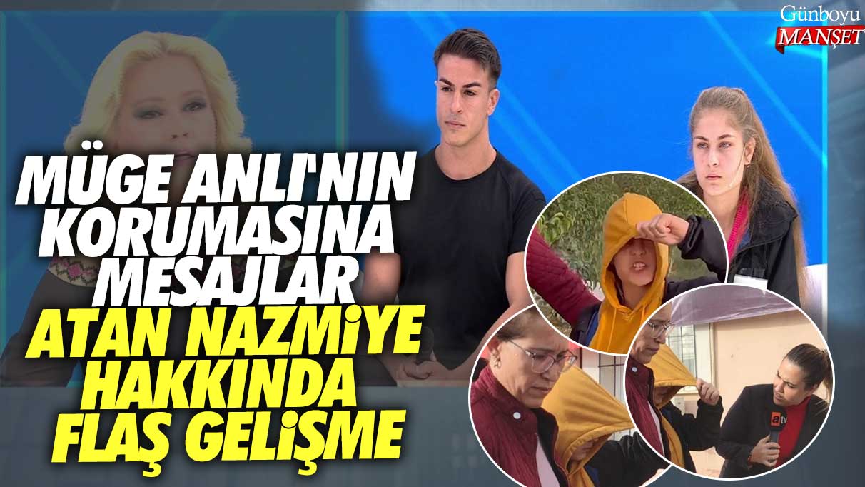 Müge Anlı'nın korumasına mesajlar atan Nazmiye hakkında flaş gelişme