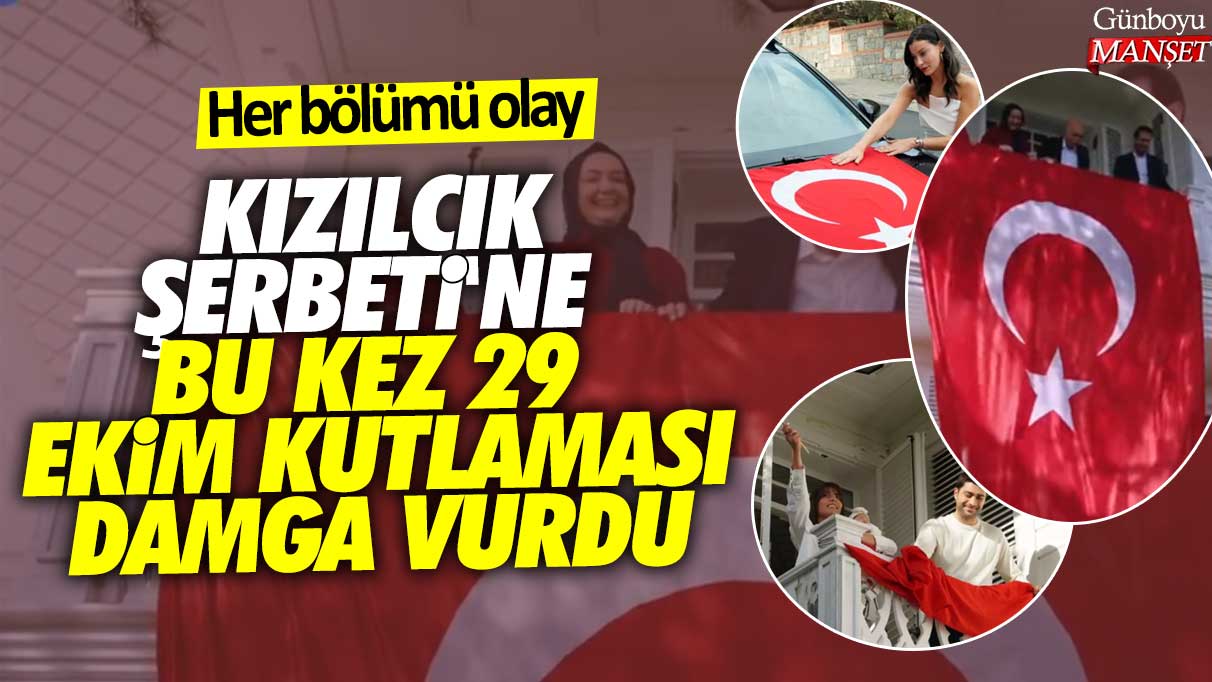 Kızılcık Şerbeti'ne bu kez 29 Ekim kutlaması damga vurdu! Her bölümü olay