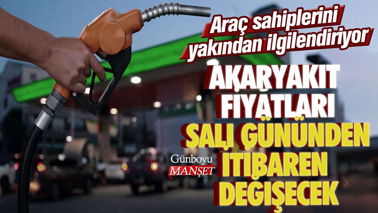 Araç sahiplerini yakından ilgilendiriyor: Akaryakıt fiyatları Salı gününden itibaren değişecek