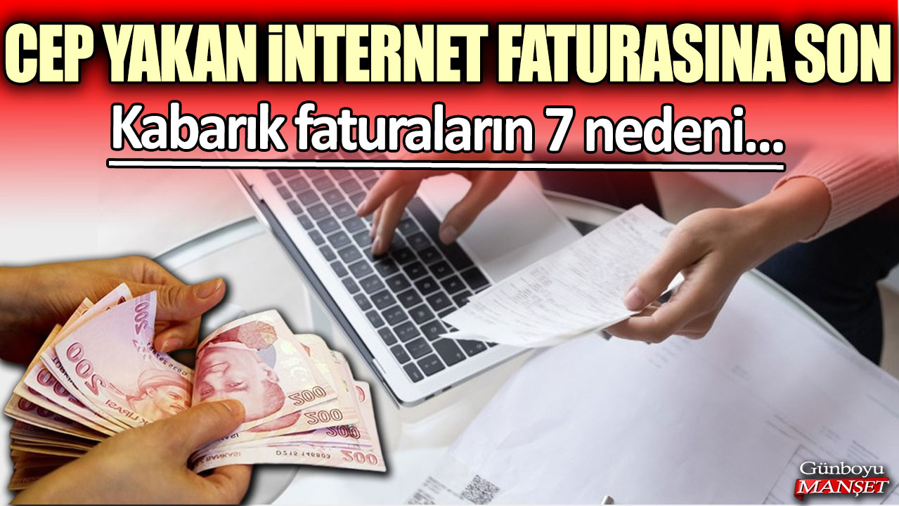 Cep yakan internet faturaların 7 nedeni!